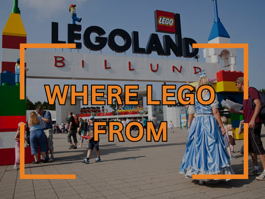 Where LEGO From - History of LEGO, What Country Made LEGO, Where is Lego Made