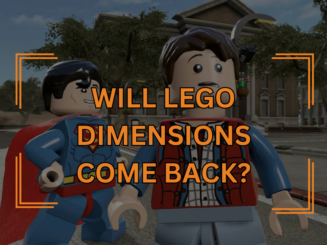 Will Lego Dimensions Come Back - Signs It Might Return & Evidences It Might Not